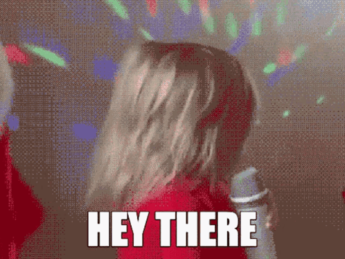 Hey Girl Hey Hey There GIF