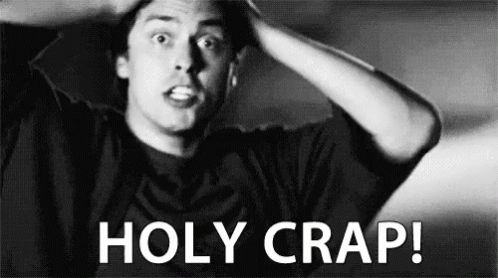 Holy Crap GIF