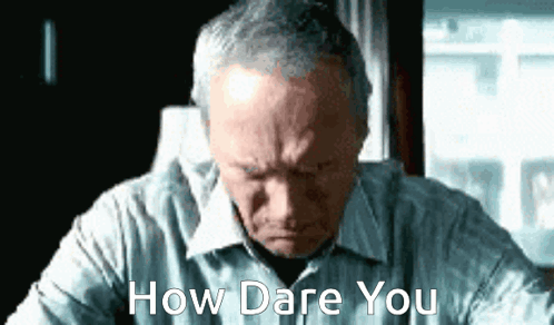 How Dare You Clint Eastwood GIF