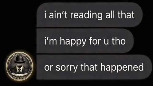 I Ain’t Reading All That Happy For U Tho GIF
