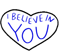 I Believe In You You Got This Sticker