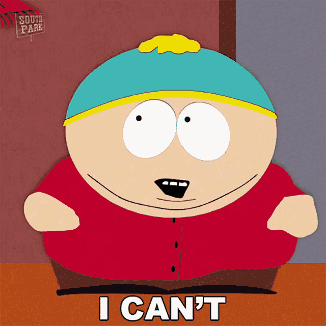I Cant Eric Cartman GIF