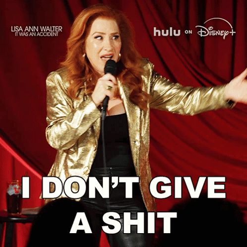 I Don'T Give A Shit Lisa Ann Walter GIF