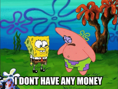 I Dont Have Any Money Im Poor GIF. This 498 x 376 animated GIF is part of our spongebob i need it collection. Related themes include spongebob, star…