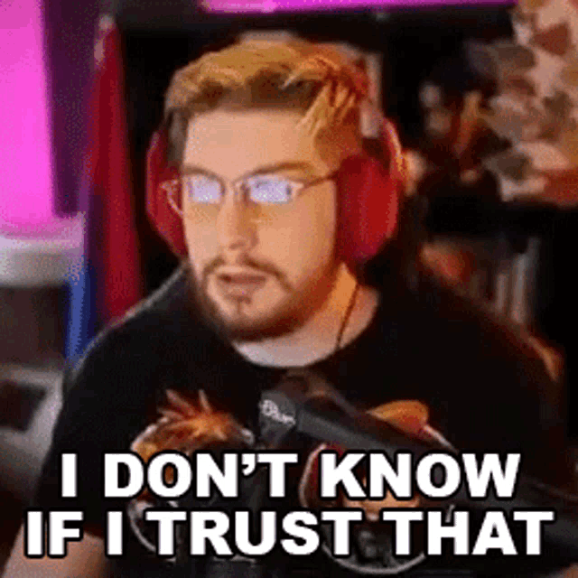 I Dont Know If I Trust That Shawn Gilhuly GIF