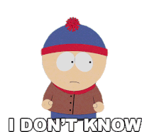 I Dont Know Stan Marsh Sticker