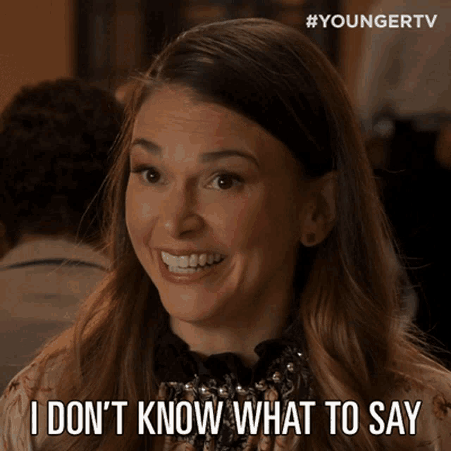 I Dont Know What To Say Liza Miller GIF