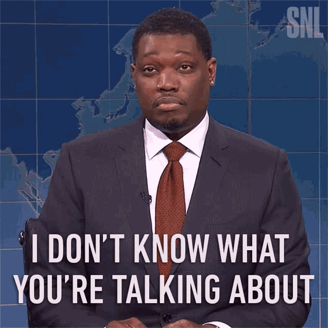I Dont Know What Youre Talking About Michael Che GIF