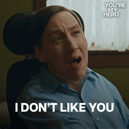 I Don'T Like You Ian GIF