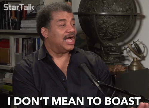 I Dont Mean To Boast Brag GIF