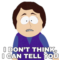 I Dont Think I Can Tell You South Park Sticker