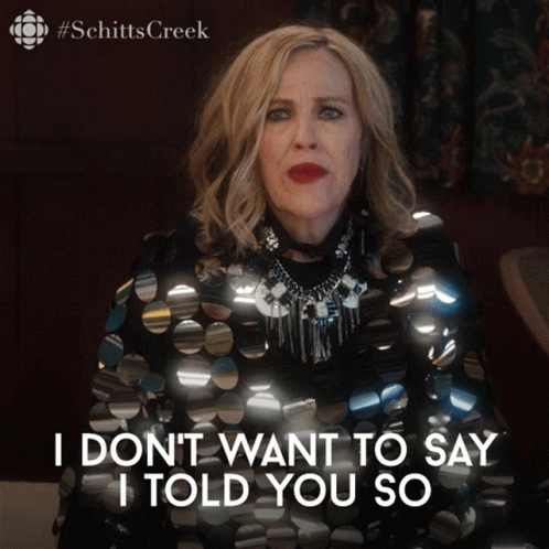 I Dont Want To Say I Told You So Moira GIF
