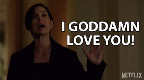 I Goddamn Love You I Love You GIF. This 498 x 278 animated GIF is part of our god damnit collection. Related themes include i love you, jessica jones, love…