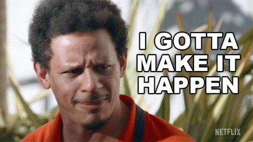 I Gotta Make It Happen Chris Carey GIF