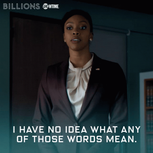 I Have No Idea What Any Of Those Words Mean Kate Sacker GIF