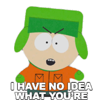 I Have No Idea What Youre Talking About Kyle Broflovski Sticker