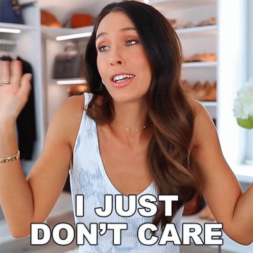 I Just Dont Care Shea Whitney GIF