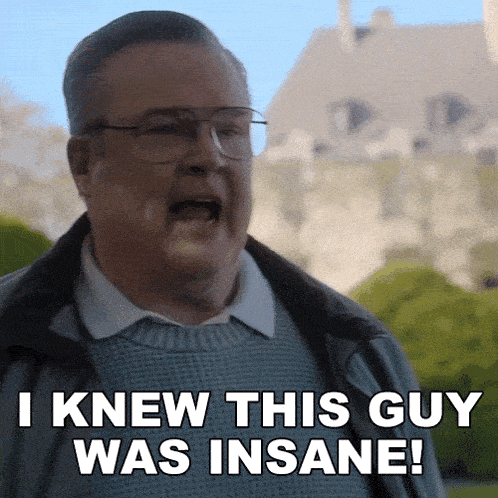 I Knew This Guy Was Insane Al GIF