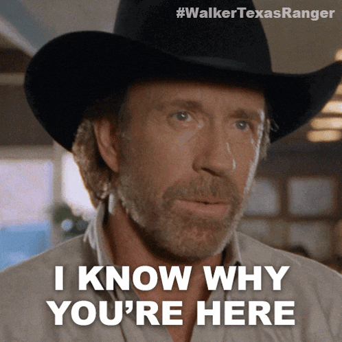 I Know Why Youre Here Cordell Walker GIF