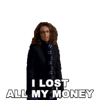 I Lost All My Money Liz Lemon Sticker