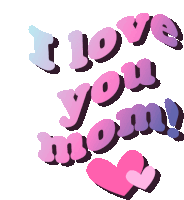I Love You Mom Best Mom Ever Sticker