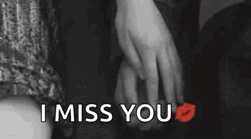 I Miss You Missing You GIF