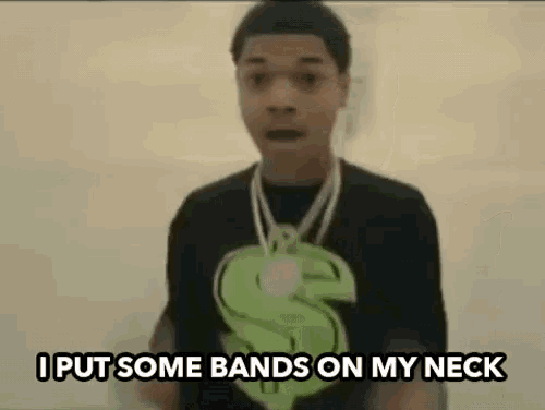 I Put Some Bands On My Neck Support GIF