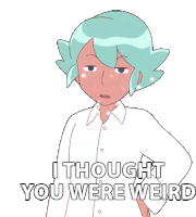 I Thought You Were Weird Cass Wizard Sticker