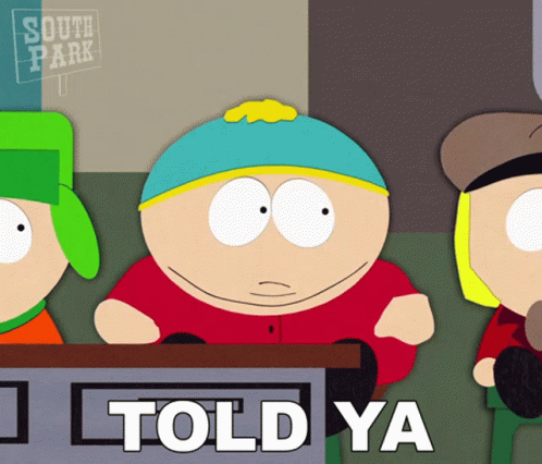 I Told Ya Eric Cartman GIF