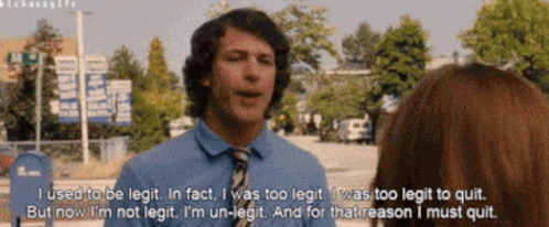 I Used To Be Legit I Must Quit GIF