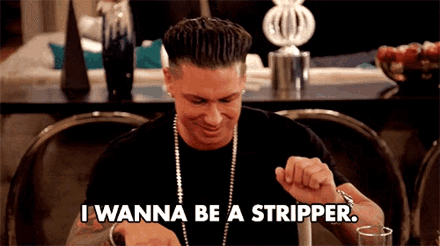 I Wanna Be A Stripper Exotic Dancer GIF