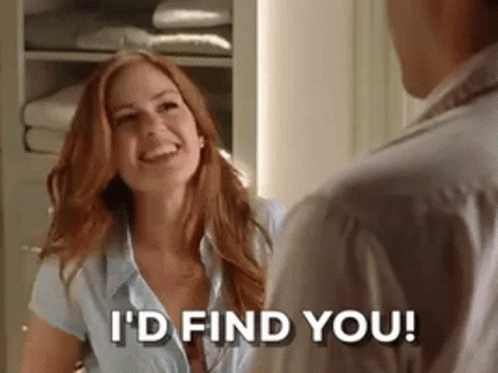 I Would Find You Obsessed GIF