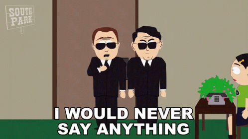 I Would Never Say Anything Agent Connelly GIF. This 498 x 280 animated GIF is part of our ill never tell collection. Created by southpark. View the original…