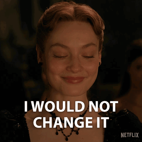 I Would Not Change It Francesca Bridgerton GIF
