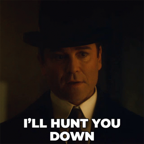 Ill Hunt You Down William Murdoch GIF