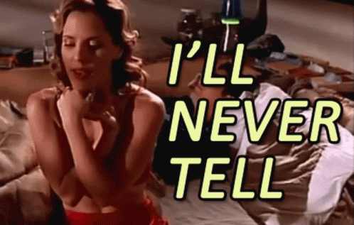 I'Ll Never Tell GIF. This 498 x 317 animated GIF is part of our ill never tell collection. View the original animation, share it, or browse related GIFs.