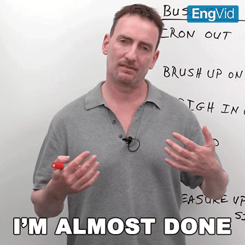 I'M Almost Done Adam GIF