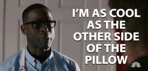 Im As Cool As The Other Side Of The Pillow Im Cool GIF