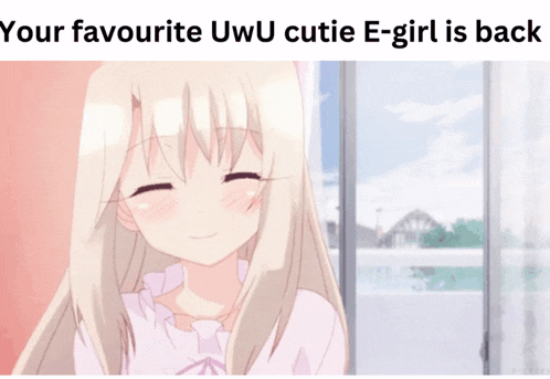 Im Back Egirl GIF
