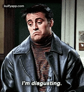I'M Disgusting..Gif GIF