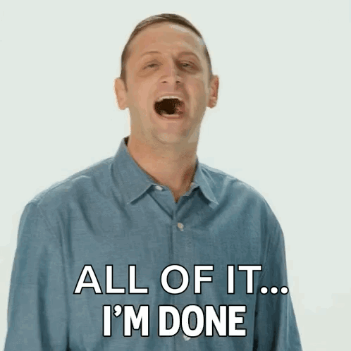 I'M Done Tim Robinson GIF