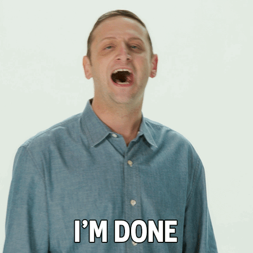 I'M Done Tim Robinson GIF