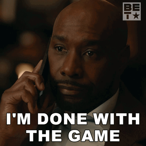 I'M Done With The Game Francois Swa Brickland GIF