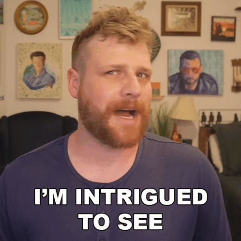 I'M Intrigued To See Grady Smith GIF