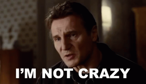 Im Not Crazy Liam Neeson GIF