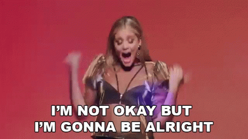 Im Not Okay But Im Gonna Be Alright Im Gonna Be Okay GIF. This 498 x 280 animated GIF is part of our i will survive collection. Created by laurenalaina…
