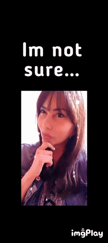 I'M Not Sure GIF