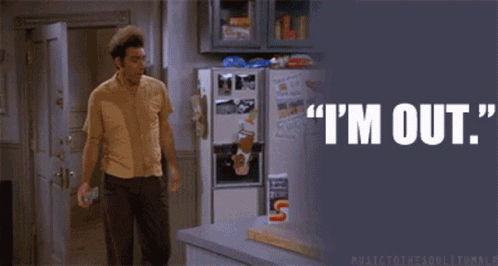 Im Out Its Over GIF. This 498 x 266 animated GIF is part of our kramer im out collection. Related themes include im done, im out. Created by RowdyFrowdy…