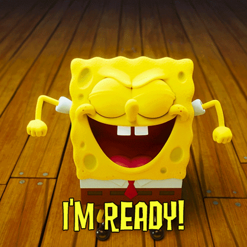 I'M Ready Spongebob Squarepants GIF