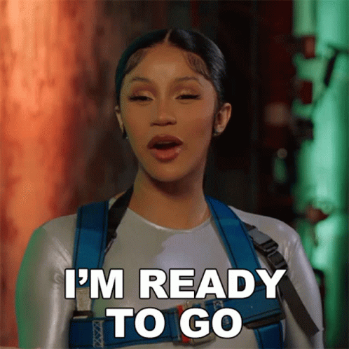 Im Ready To Go Cardi B GIF